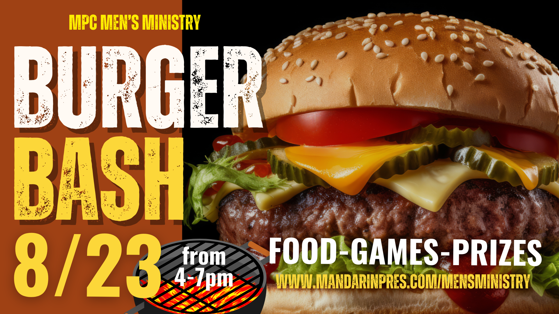 Burger Bash

The MPC Men's Ministry is hosting a block party for all guys, all ages on August 23rd.

Register here. 

 
